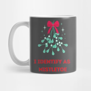 I Identify as Mistletoe Mug